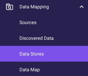 Data Mapping - Data Stores Menu.png